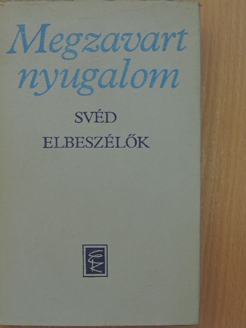 Artur Lundkvist - Megzavart nyugalom [antikvár]