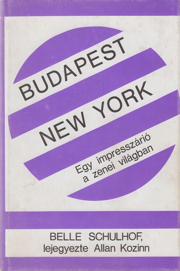 Belle Schulhof - Budapest/New York [antikvár]