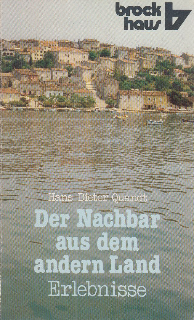 Hans Dieter Quandt - Der Nachbar aus dem andern Land [antikvár]