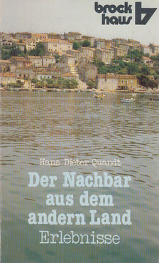 Hans Dieter Quandt - Der Nachbar aus dem andern Land [antikvár]