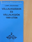 Lampl Zsuzsanna - Vállalkozások és vállalkozók 1989 után [antikvár]