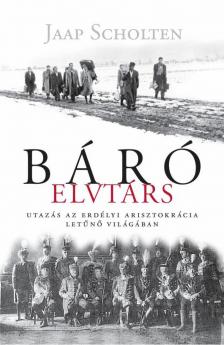 Jaap Scholten - Báró elvtárs [antikvár]