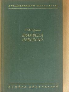 E. T. A. Hoffman - Brambilla hercegnő [antikvár]
