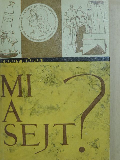 Dr. Nagy Mária - Mi a sejt? [antikvár]