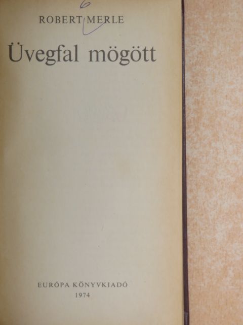 Robert Merle - Üvegfal mögött [antikvár]