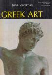 BOARDMAN, JOHN - Greek Art [antikvár]
