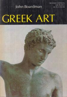 BOARDMAN, JOHN - Greek Art [antikvár]