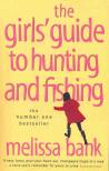 Melissa Bank - The Girls' Guide to Hunting and Fishing [antikvár]