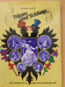 András Batta - Träume sind Schäume... [antikvár]