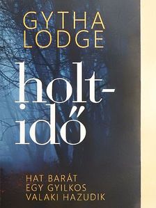 Gytha Lodge - Holtidő [antikvár]