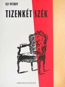 Ilja Ilf - Tizenkét szék [antikvár]
