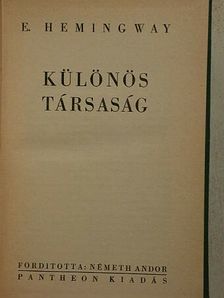 Ernest Hemingway - Különös társaság [antikvár]