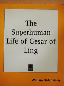 Albert Arthur Yongden - The Superhuman Life of Gesar of Ling [antikvár]