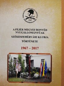 Vadon Gábor - A Fejér Megyei Honvéd nyugállományúak Székesfehérvári Klubja története [antikvár]