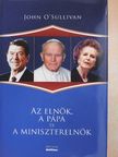 John O'Sullivan - Az elnök, a pápa és a miniszterelnök [antikvár]