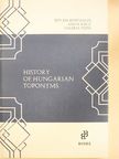 Anita Rácz - History of Hungarian Toponyms [antikvár]