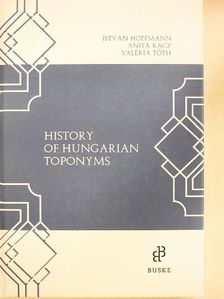 Anita Rácz - History of Hungarian Toponyms [antikvár]
