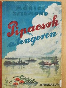 Móricz Zsigmond - Pipacsok a tengeren [antikvár]