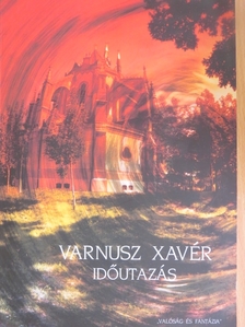 Varnusz Xavér - Időutazás [antikvár]