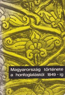 Dienes Istvánné - Magyarország története a honfoglalástól 1849-ig [antikvár]