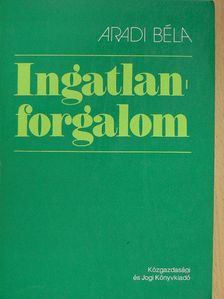 Aradi Béla - Ingatlanforgalom [antikvár]