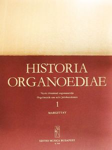 Margittay Sándor - Historia organoediae 1. [antikvár]