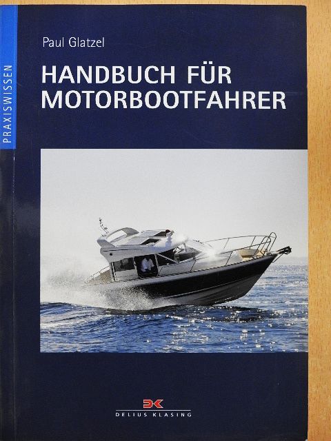 Paul Glatzel - Handbuch für Motorbootfahrer [antikvár]