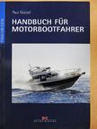 Paul Glatzel - Handbuch für Motorbootfahrer [antikvár]