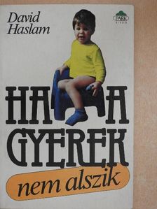 David Haslam - Ha a gyerek nem alszik [antikvár]