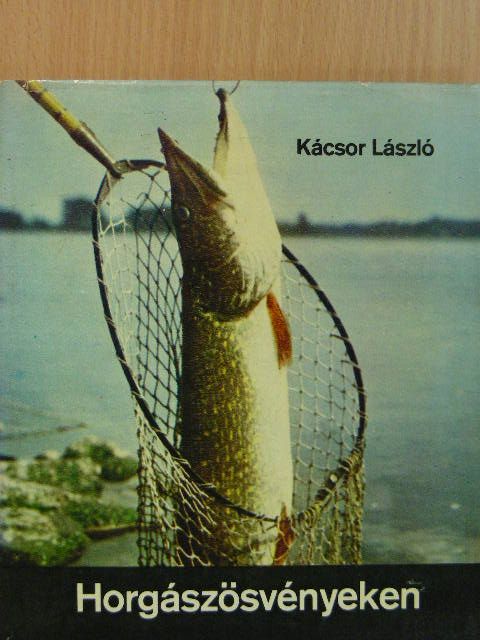 Kácsor László - Horgászösvényeken [antikvár]