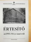 Frajna Miklós - Az Aszódi Petőfi Sándor Gimnázium és Gépészeti Szakközépiskola Értesítője az 1993-94-ös tanévről [antikvár]