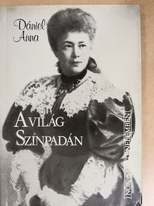 Dániel Anna - A világ színpadán [antikvár]