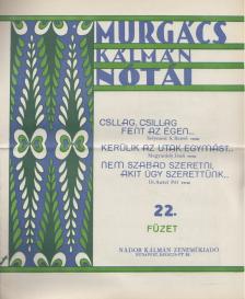 MURGÁCS KÁLMÁN - Murgács Kálmán nótái 22. füzet [antikvár]