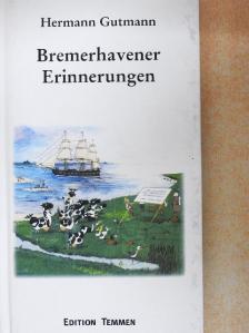 Hermann Gutmann - Bremerhavener Erinnerungen [antikvár]