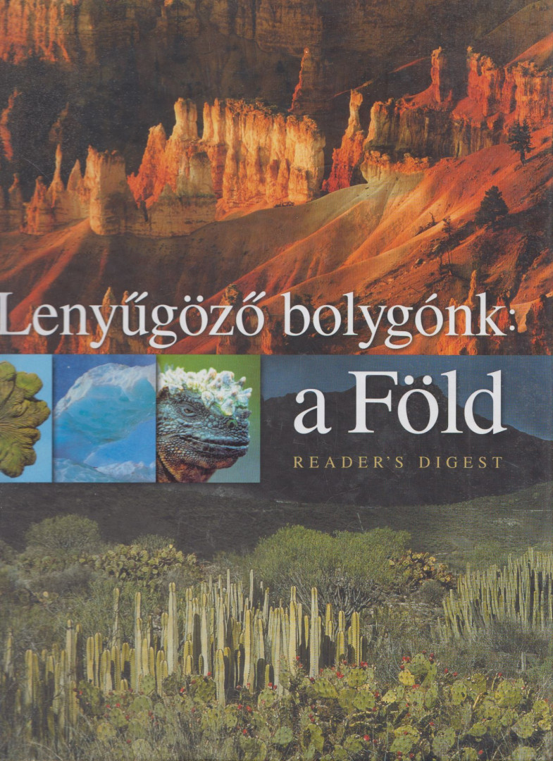 Reviczky Béla - Lenyűgöző bolygónk: a Föld [antikvár]
