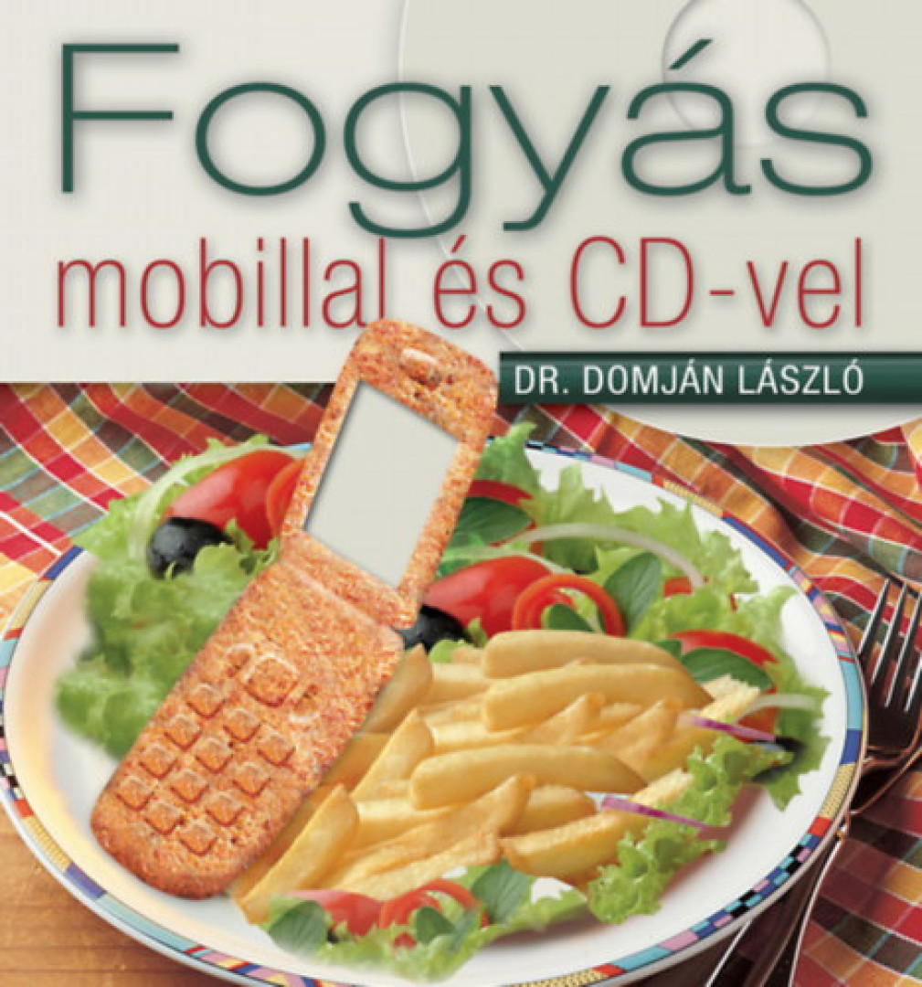 DOMJÁN LÁSZLÓ - Fogyás mobillal és CD-vel [antikvár]