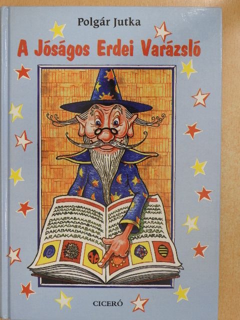 Polgár Jutka - A Jóságos Erdei Varázsló [antikvár]