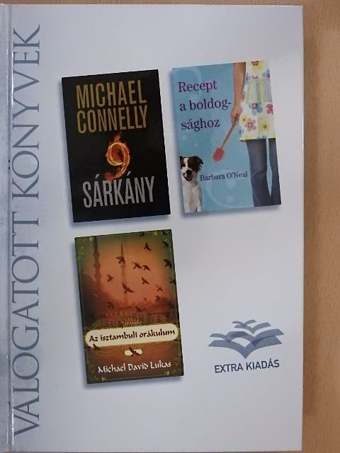 Barbara O'Neal - Kilenc sárkány/Recept a boldogsághoz/Az isztambuli orákulum [antikvár]