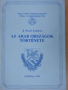 J. Nagy László - Az arab országok története [antikvár]