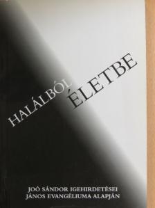 Joó Sándor - Halálból életbe [antikvár]