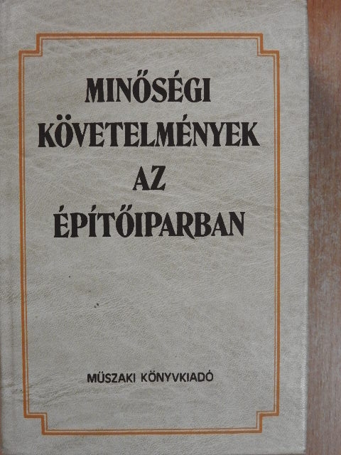 Balogh László - Minőségi követelmények az építőiparban [antikvár]