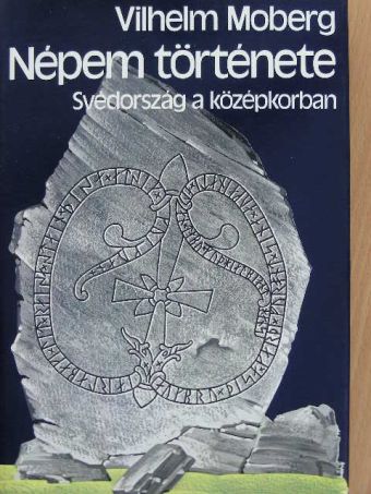 Vilhelm Moberg - Népem története [antikvár]