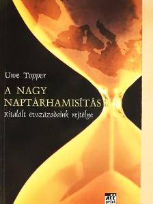 Uwe Topper - A nagy naptárhamisítás [antikvár]