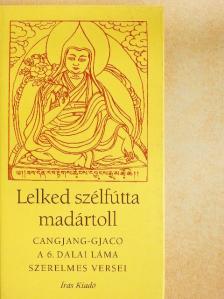 Cangjang-Gjaco - Lelked szélfútta madártoll [antikvár]