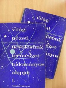 Ákos Károly - Világnézeti nevelésünk természettudományos alapjai I-II. [antikvár]