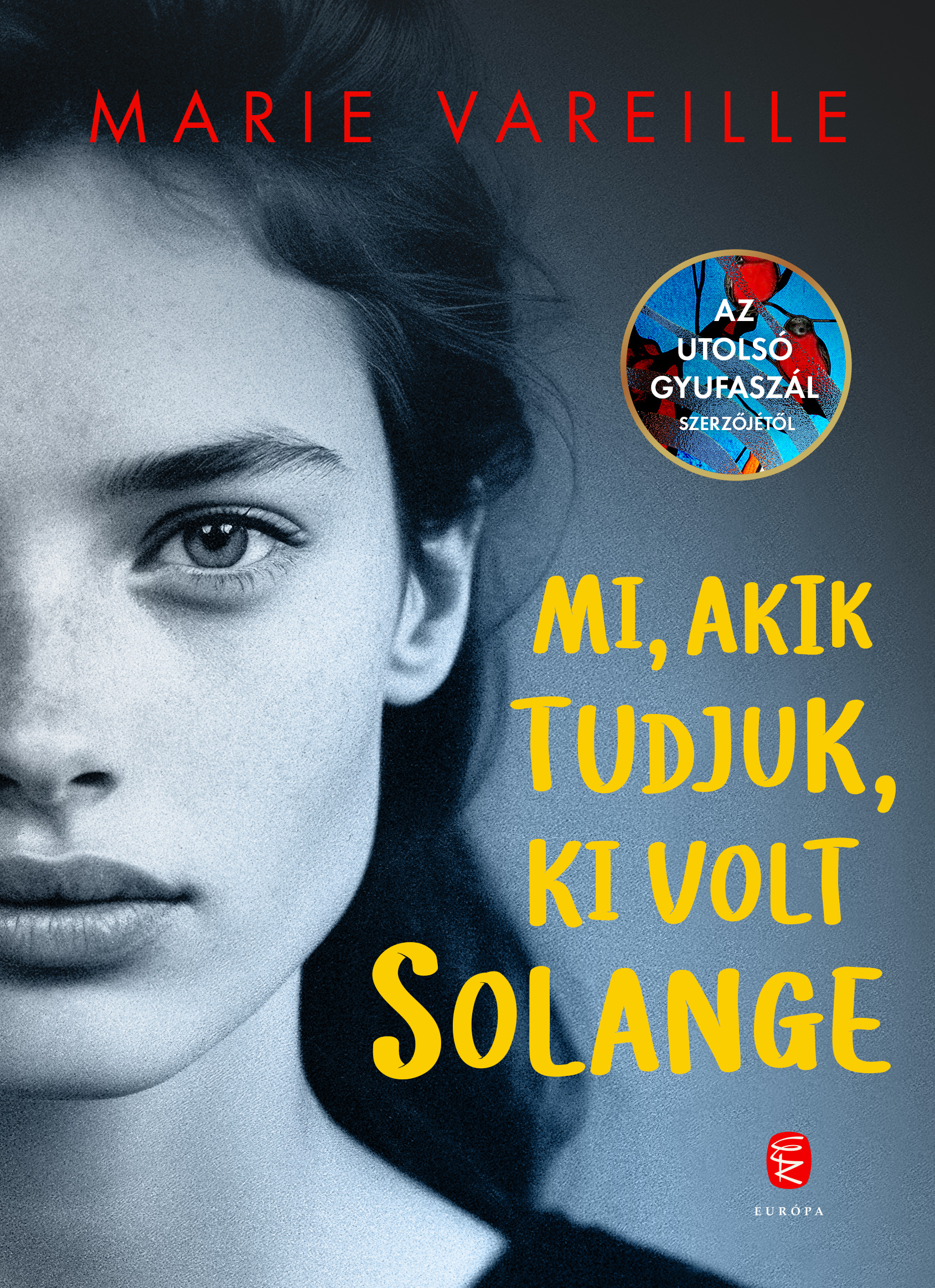 Marie Vareille - Mi, akik tudjuk, ki volt Solange