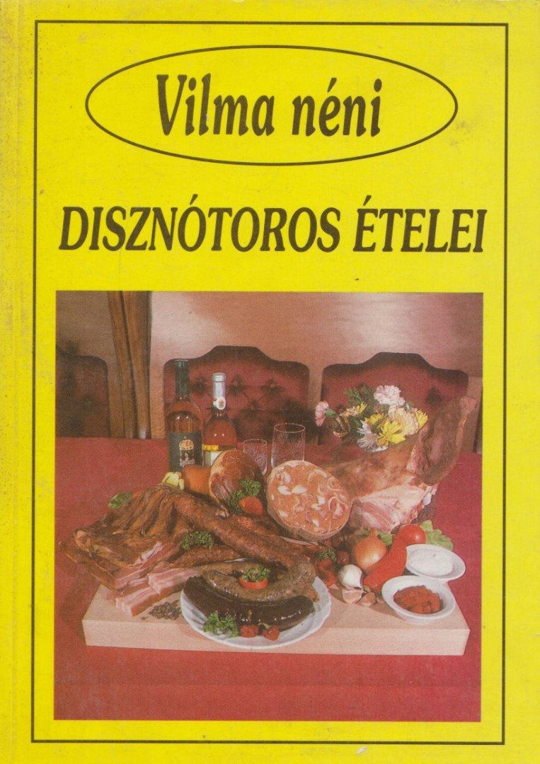 SZABÓ VILMA - Vilma néni disznótoros ételei [antikvár]