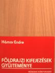 Hámor Endre - Földrajzi kifejezések gyűjteménye [antikvár]