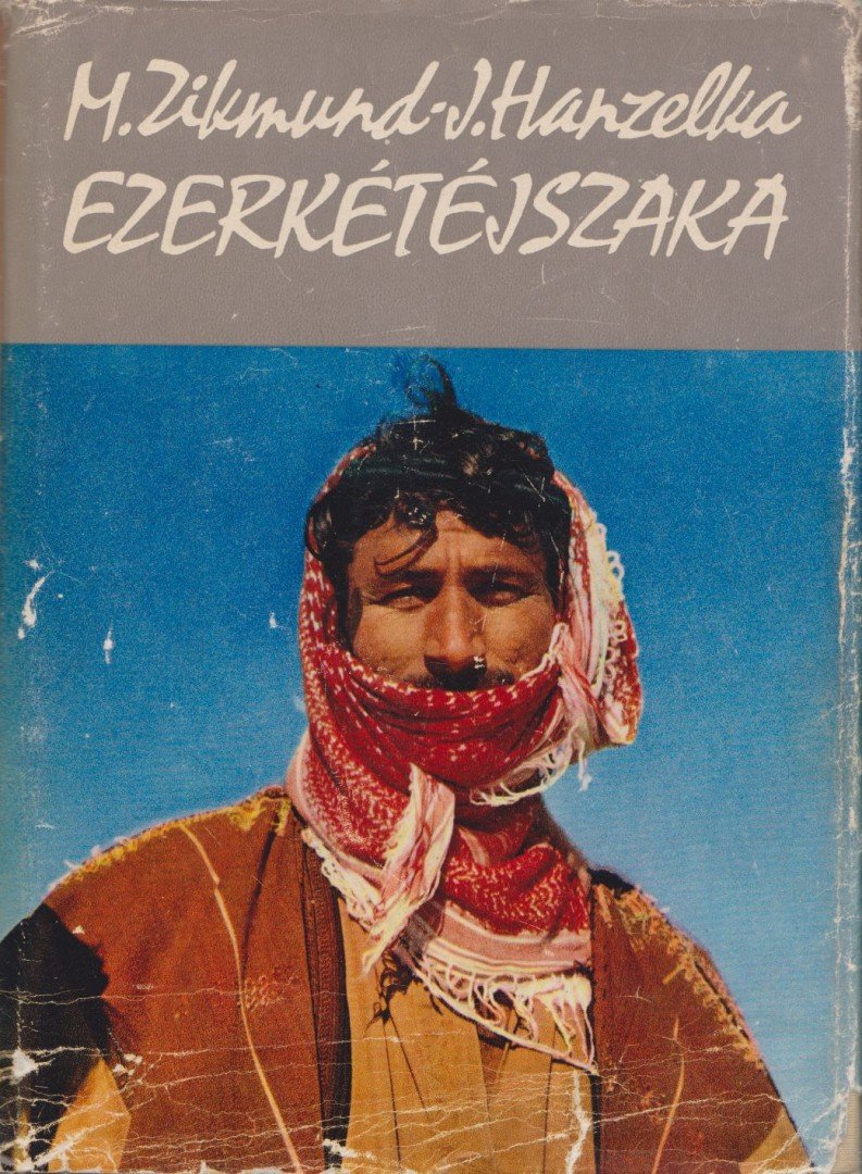 Hanzelka, Jirí, Zikmund, Miroslav - Ezerkétéjszaka [antikvár]
