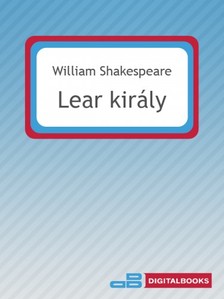 William Shakespeare - Lear király [eKönyv: epub, mobi]